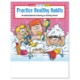 Practice Healthy Habits Coloring Book Fun Pack