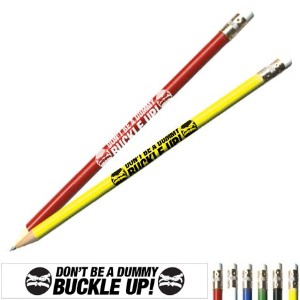 Don't Be a Dummy Buckle Up! Safety Pencil, Stock - PCL806